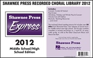 Shawnee Press Express Recorded Library 2012 Middle/High School Edition